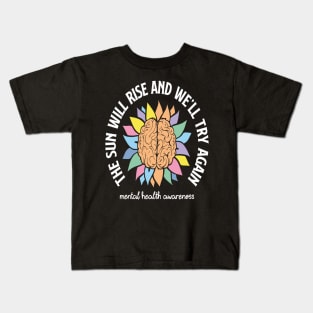 The Sun Will Rise Mental Health Kids T-Shirt